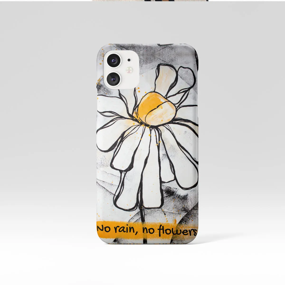 No Rain, No Flowers Phone Case